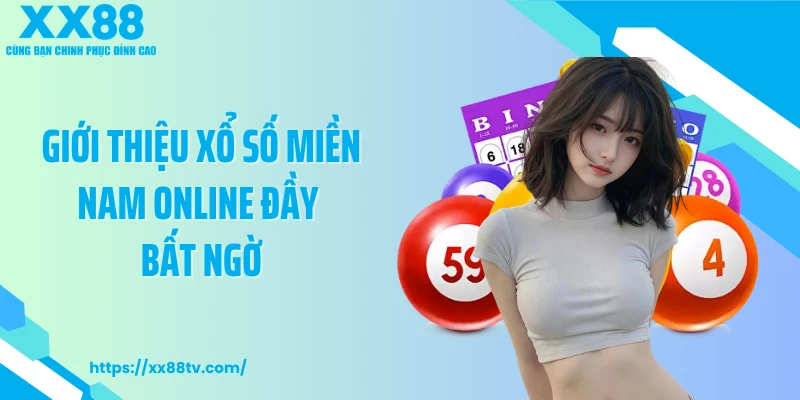 Giới thiệu xổ số miền Nam online đầy bất ngờ